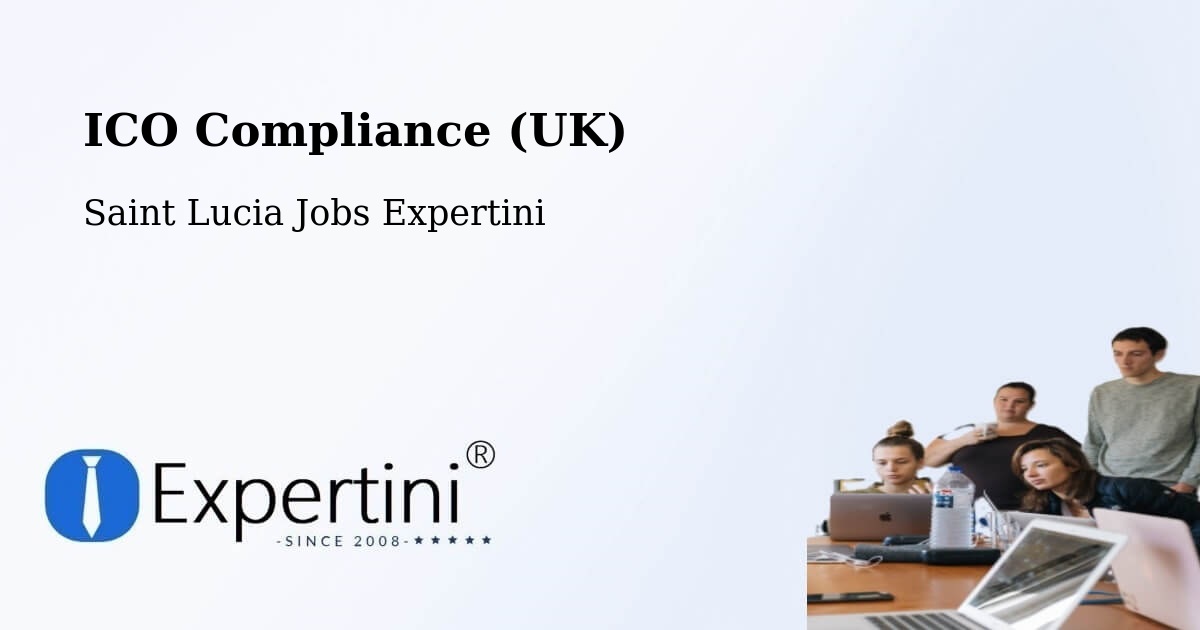 UK Data Protection & ICO Compliance – Town - Saint Lucia Jobs Expertini