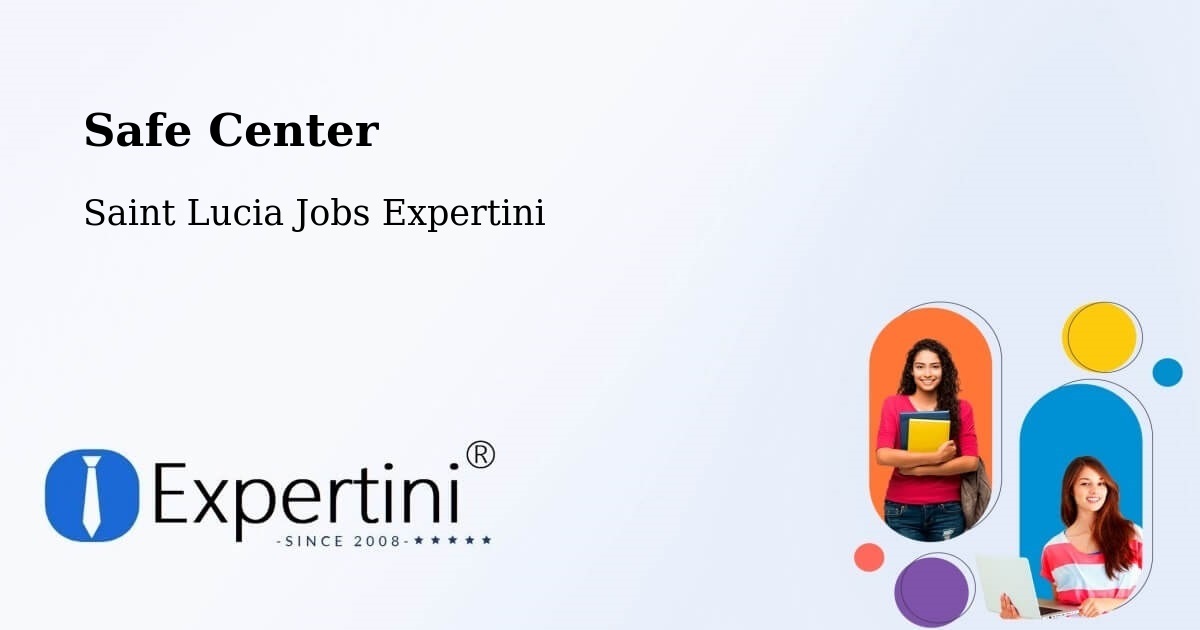 Safety Center – Town - Saint Lucia Jobs Expertini